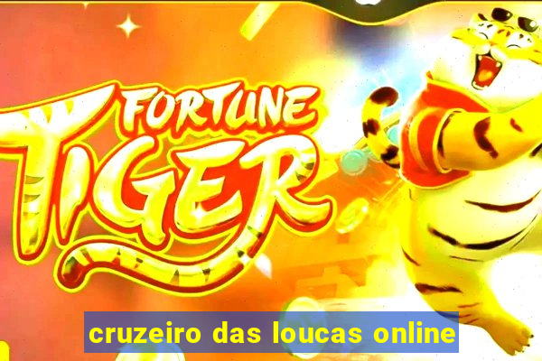 cruzeiro das loucas online